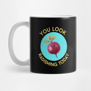 You Look Radishing Today | Cute Radish Pun Mug